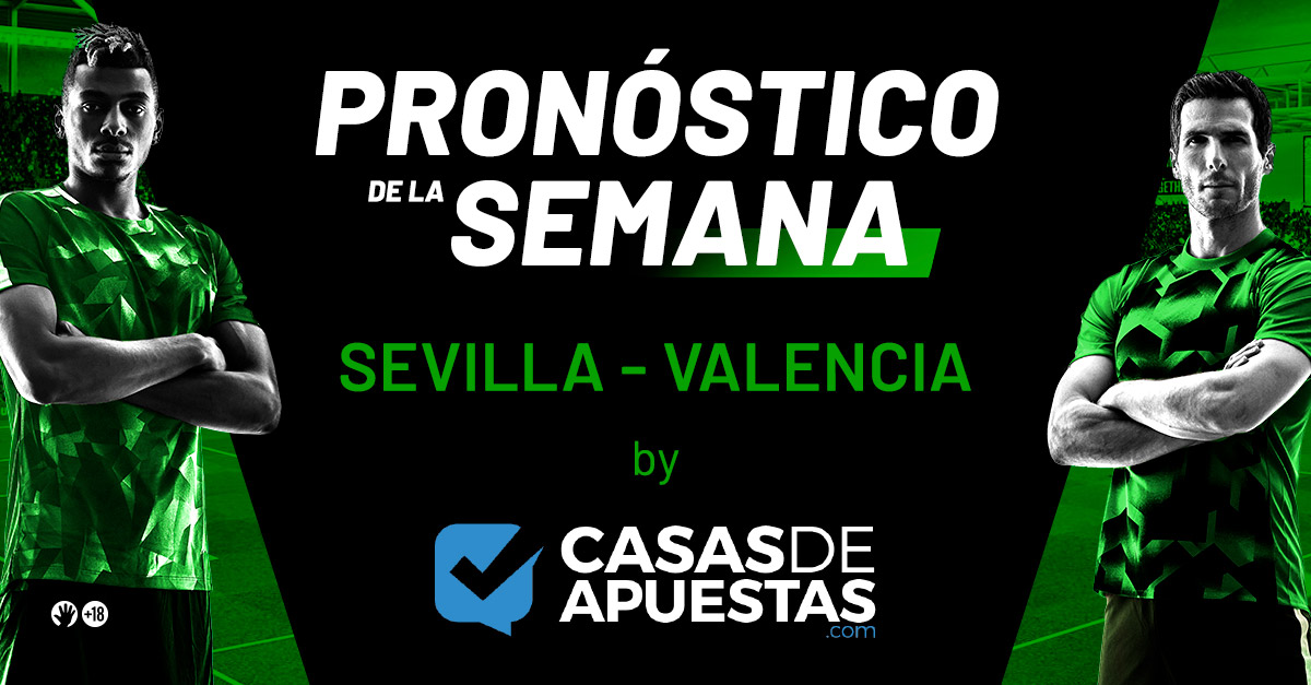 Pronostico del Sevilla Valencia