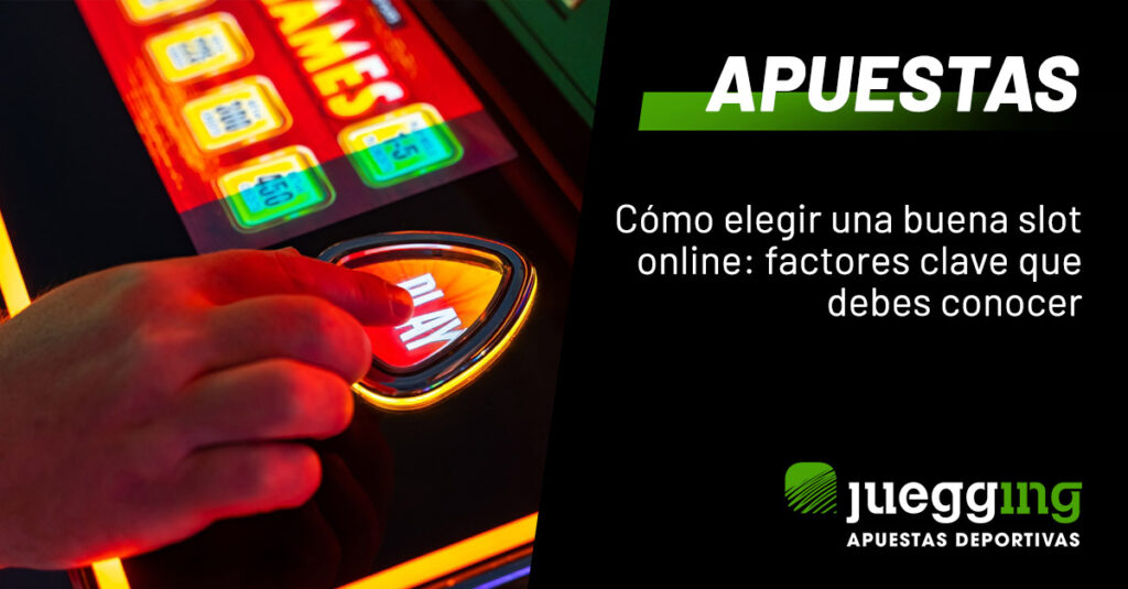 como elegir una buena slot online