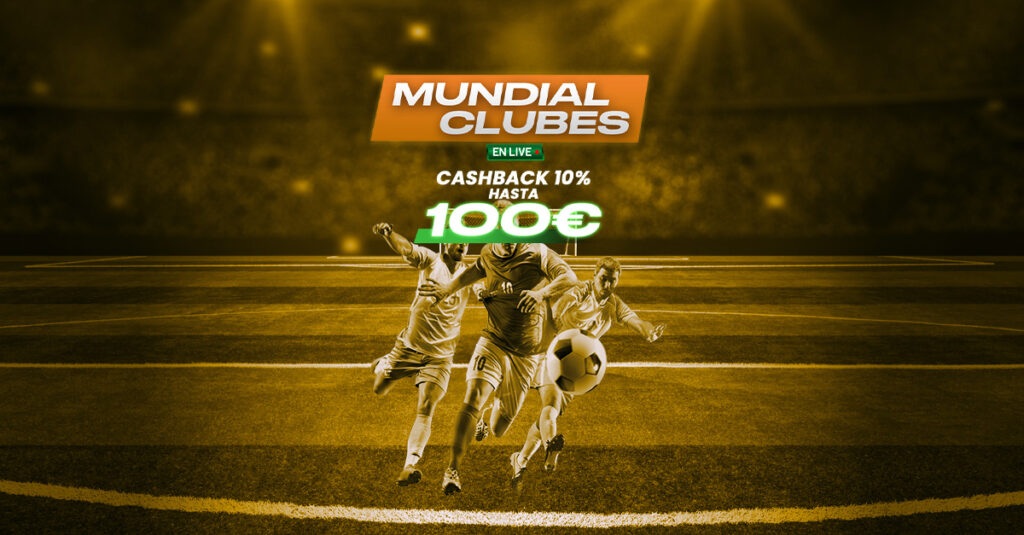 Promoción Cashback apuestas deportivas Mundial Clubes