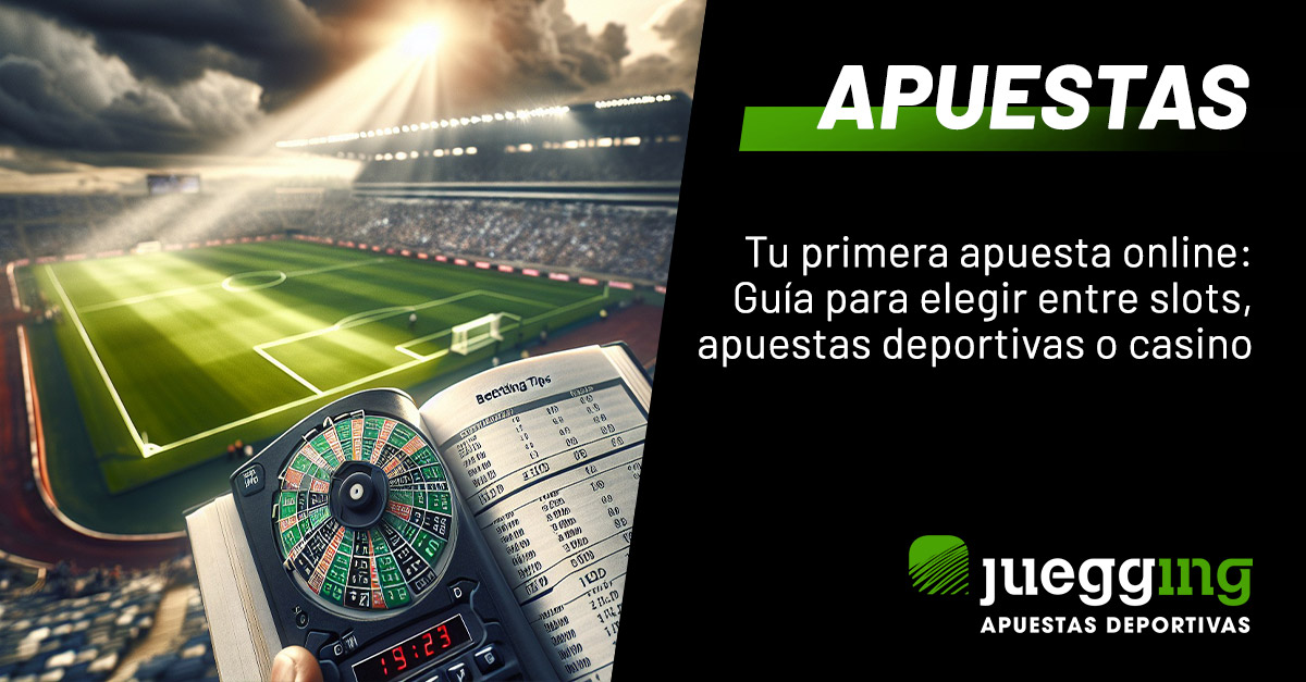Tu primera apuesta online: guía para elegir entre deportes, slots o casino y aprovechar bonos sin riesgo