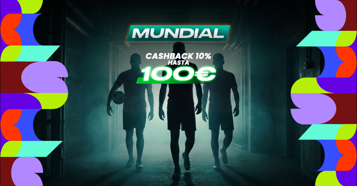 Cashback EL MUNDIAL: Recupera el 10% hasta 100€